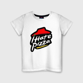 Детская футболка хлопок с принтом I Hate Pizza в Тюмени, 100% хлопок | круглый вырез горловины, полуприлегающий силуэт, длина до линии бедер | hate pizza | pizza hut | ненавижу | пицца | хейтер