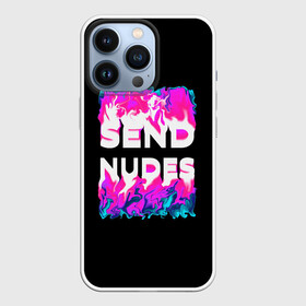 Чехол для iPhone 13 Pro с принтом Send Nudes в Тюмени,  |  | glitch | send nudes | абстракция | кислотный | неон | огонь