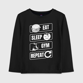 Детский лонгслив хлопок с принтом Eat Sleep Gym Repeat в Тюмени, 100% хлопок | круглый вырез горловины, полуприлегающий силуэт, длина до линии бедер | eat sleep | gym repeat | бодибилдинг | качалка | мотивация | спорт | фитнес