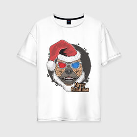 Женская футболка хлопок Oversize с принтом Christmas Dog в Тюмени, 100% хлопок | свободный крой, круглый ворот, спущенный рукав, длина до линии бедер
 | art | christmas | dog | new year | santa hat | арт | новый год | очки | пес | рождество | собака | шапка санты