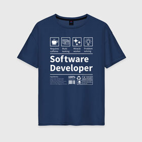 Женская футболка хлопок Oversize с принтом Software Developer в Тюмени, 100% хлопок | свободный крой, круглый ворот, спущенный рукав, длина до линии бедер
 | качества | кодер | программист | разработчик | резюме | таланты | характеристика