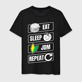Мужская футболка хлопок с принтом Eat Sleep JDM Repeat в Тюмени, 100% хлопок | прямой крой, круглый вырез горловины, длина до линии бедер, слегка спущенное плечо. | eat sleep | jdm | jdm repeat | классика | тюнинг | япония