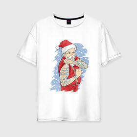 Женская футболка хлопок Oversize с принтом Санта Клаус в Тюмени, 100% хлопок | свободный крой, круглый ворот, спущенный рукав, длина до линии бедер
 | 