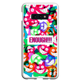 Чехол для Samsung S10E с принтом ENOUGH! в Тюмени, Силикон | Область печати: задняя сторона чехла, без боковых панелей | cat | colorful | достаточно | кот | красочная | пестрая | улыбающийся кот | хватит | цветастая | цветная | яркая