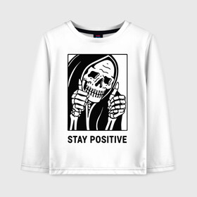 Детский лонгслив хлопок с принтом Stay positive в Тюмени, 100% хлопок | круглый вырез горловины, полуприлегающий силуэт, длина до линии бедер | death | die | horror | optimism | optimist череп | positive | scary | skull | большой палец | жест | оптимизм | оптимист | позитив | ужас