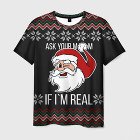 Мужская футболка 3D с принтом Ask your mom в Тюмени, 100% полиэфир | прямой крой, круглый вырез горловины, длина до линии бедер | 2020 | 2021 | christmas | happy | merry | new year | santa | sweater | ugly christmas | зима | новогодний | новогодняя | новый год | рождественский | рождественский свитер | рождество | санта | свитер | снег