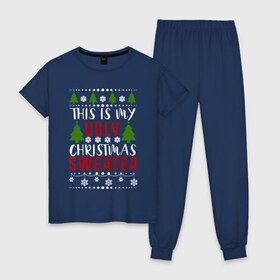 Женская пижама хлопок с принтом My ugly christmas sweater в Тюмени, 100% хлопок | брюки и футболка прямого кроя, без карманов, на брюках мягкая резинка на поясе и по низу штанин | 2020 | 2021 | christmas | happy | merry | new year | sweater | ugly christmas | зима | новогодний | новогодняя | новый год | рождественский | рождественский свитер | рождество | свитер | снег