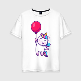 Женская футболка хлопок Oversize с принтом Единорог с шариком в Тюмени, 100% хлопок | свободный крой, круглый ворот, спущенный рукав, длина до линии бедер
 | rainbow | unicorn | единорог | единорожка | пони | радуга | радужный | радужный единорог | шарик