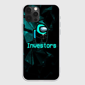 Чехол для iPhone 12 Pro Max с принтом Among Us Investors в Тюмени, Силикон |  | 2021 | among us | impostor | space mafia | sus.puffballs united | амонг ас | амонг единорог | в космосе | гринч | импостор | инопланетяне | инопланетянин | новогодний амонг ас | ракета | с новым годом | самозванец | среди нас