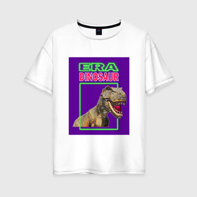Женская футболка хлопок Oversize с принтом Era Dinosaur в Тюмени, 100% хлопок | свободный крой, круглый ворот, спущенный рукав, длина до линии бедер
 | era dinosaur | варан | век | дракон | инопланетянин | ихтиозавр | крокодил | монстр | эра динозавров | ящерица