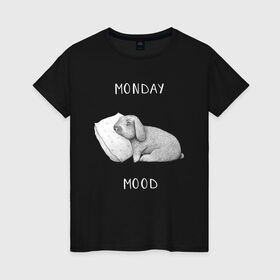 Женская футболка хлопок с принтом Monday Mood в Тюмени, 100% хлопок | прямой крой, круглый вырез горловины, длина до линии бедер, слегка спущенное плечо | dream | monday | mood | rabbit | sleep | заяц | кролик | понедельник | работа | сон | спать