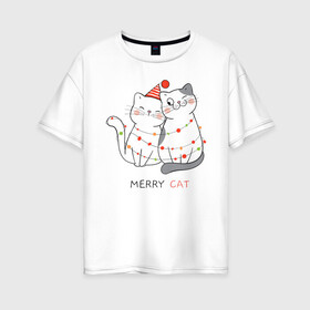 Женская футболка хлопок Oversize с принтом Merry Cat в Тюмени, 100% хлопок | свободный крой, круглый ворот, спущенный рукав, длина до линии бедер
 | new year | арт | графика | дед мороз | зима | кошки | новый год | рождество | санта