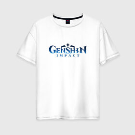 Женская футболка хлопок Oversize с принтом GENSHIN IMPACT в Тюмени, 100% хлопок | свободный крой, круглый ворот, спущенный рукав, длина до линии бедер
 | anime | genshin impact лого | wifu | аниме | вайфу | геншин импакт | геншн импакт | игры | персонажи