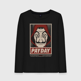 Женский лонгслив хлопок с принтом Payday в Тюмени, 100% хлопок |  | bella ciao | fandom | la casa de papel | mask | moscow | netflix | payday | бумажный дом