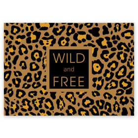 Поздравительная открытка с принтом Дикий и свободный в Тюмени, 100% бумага | плотность бумаги 280 г/м2, матовая, на обратной стороне линовка и место для марки
 | free | гулять | дерзкая надпись | дикая кошка | дикий | дикий и свободный | дикий кот | кошка | леопард | пафосная надпись | хищный | черный
