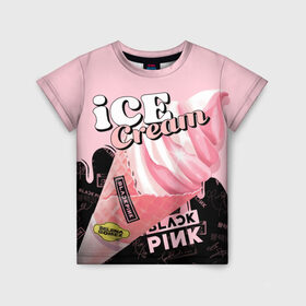 Детская футболка 3D с принтом BLACKPINK ICE CREAM в Тюмени, 100% гипоаллергенный полиэфир | прямой крой, круглый вырез горловины, длина до линии бедер, чуть спущенное плечо, ткань немного тянется | black pink | blackpink | ice cream | k pop | блэкпинк | дженни | джису | к поп | лиса | розэ