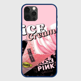 Чехол для iPhone 12 Pro с принтом BLACKPINK ICE CREAM в Тюмени, силикон | область печати: задняя сторона чехла, без боковых панелей | Тематика изображения на принте: black pink | blackpink | ice cream | k pop | блэкпинк | дженни | джису | к поп | лиса | розэ