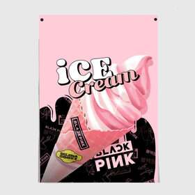 Постер с принтом BLACKPINK ICE CREAM в Тюмени, 100% бумага
 | бумага, плотность 150 мг. Матовая, но за счет высокого коэффициента гладкости имеет небольшой блеск и дает на свету блики, но в отличии от глянцевой бумаги не покрыта лаком | black pink | blackpink | ice cream | k pop | блэкпинк | дженни | джису | к поп | лиса | розэ