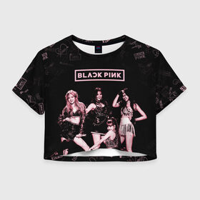 Женская футболка Crop-top 3D с принтом BLACKPINK в Тюмени, 100% полиэстер | круглая горловина, длина футболки до линии талии, рукава с отворотами | black pink | blackpink | k pop | блэкпинк | дженни | джису | к поп | лиса | розэ