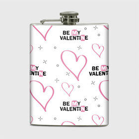 Фляга с принтом Be My Valentine в Тюмени, металлический корпус | емкость 0,22 л, размер 125 х 94 мм. Виниловая наклейка запечатывается полностью | be my valentine | будь моим валентином | влюбленным | день святого валентина | пара | сердечки | узор