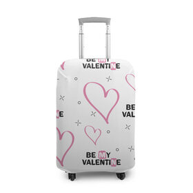 Чехол для чемодана 3D с принтом Be My Valentine в Тюмени, 86% полиэфир, 14% спандекс | двустороннее нанесение принта, прорези для ручек и колес | be my valentine | будь моим валентином | влюбленным | день святого валентина | пара | сердечки | узор