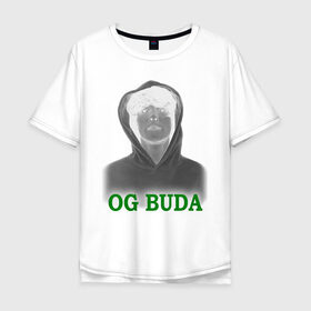 Мужская футболка хлопок Oversize с принтом OG Buda реп-исполнитель в Тюмени, 100% хлопок | свободный крой, круглый ворот, “спинка” длиннее передней части | music | rap | исполнитель реп | музыка | песни | реп