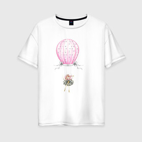 Женская футболка хлопок Oversize с принтом Девочка на воздушном шаре в Тюмени, 100% хлопок | свободный крой, круглый ворот, спущенный рукав, длина до линии бедер
 | 8 марта | dreams | всемирный женский день | цветы