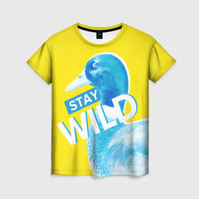Женская футболка 3D с принтом Оставайся диким в Тюмени, 100% полиэфир ( синтетическое хлопкоподобное полотно) | прямой крой, круглый вырез горловины, длина до линии бедер | brave wilderness | stay wild | желтый | оставайся диким | селезень | упрт | утенок | утка