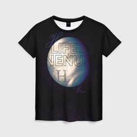 Женская футболка 3D с принтом Фосфин. Жизнь на Венере в Тюмени, 100% полиэфир ( синтетическое хлопкоподобное полотно) | прямой крой, круглый вырез горловины, длина до линии бедер | life | ph3 | phosphine | science | venera | venus | астрономия | венера | вселенная | жизнь | космос | наука | планета | фосфин