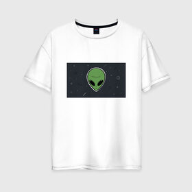 Женская футболка хлопок Oversize с принтом Alien в Тюмени, 100% хлопок | свободный крой, круглый ворот, спущенный рукав, длина до линии бедер
 | звезды | комета | космос | метеориты | пришелец