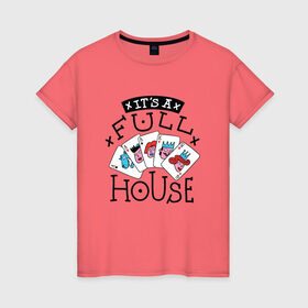 Женская футболка хлопок с принтом Фулл Хаус покерная семья в Тюмени, 100% хлопок | прямой крой, круглый вырез горловины, длина до линии бедер, слегка спущенное плечо | flash royal | full house | poker | trump | дочь | игра слов | игрательные | иллюстрация | карта | картишки | карты | козыри | козырные | королева | король | мама | папа | покер | полный дом | прикол | рисунок | семья