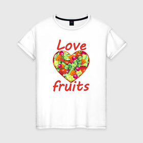 Женская футболка хлопок с принтом Люблю фрукты в Тюмени, 100% хлопок | прямой крой, круглый вырез горловины, длина до линии бедер, слегка спущенное плечо | 