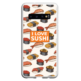 Чехол для Samsung Galaxy S10 с принтом I love sushi Я люблю суши в Тюмени, Силикон | Область печати: задняя сторона чехла, без боковых панелей | japan | japanese | виды суши | гункан | гунканы | икра | красная икра | красная рыба | креветка | лосось | маки | нигири | омлет | паттерн | ролл | роллы | сашими | суси | узор | фастфуд | форель | футомаки