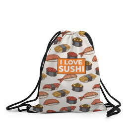 Рюкзак-мешок 3D с принтом I love sushi Я люблю суши в Тюмени, 100% полиэстер | плотность ткани — 200 г/м2, размер — 35 х 45 см; лямки — толстые шнурки, застежка на шнуровке, без карманов и подкладки | Тематика изображения на принте: japan | japanese | виды суши | гункан | гунканы | икра | красная икра | красная рыба | креветка | лосось | маки | нигири | омлет | паттерн | ролл | роллы | сашими | суси | узор | фастфуд | форель | футомаки