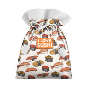 Подарочный 3D мешок с принтом I love sushi Я люблю суши в Тюмени, 100% полиэстер | Размер: 29*39 см | japan | japanese | виды суши | гункан | гунканы | икра | красная икра | красная рыба | креветка | лосось | маки | нигири | омлет | паттерн | ролл | роллы | сашими | суси | узор | фастфуд | форель | футомаки