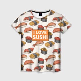 Женская футболка 3D с принтом I love sushi Я люблю суши в Тюмени, 100% полиэфир ( синтетическое хлопкоподобное полотно) | прямой крой, круглый вырез горловины, длина до линии бедер | japan | japanese | виды суши | гункан | гунканы | икра | красная икра | красная рыба | креветка | лосось | маки | нигири | омлет | паттерн | ролл | роллы | сашими | суси | узор | фастфуд | форель | футомаки