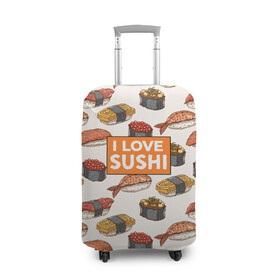 Чехол для чемодана 3D с принтом I love sushi Я люблю суши в Тюмени, 86% полиэфир, 14% спандекс | двустороннее нанесение принта, прорези для ручек и колес | Тематика изображения на принте: japan | japanese | виды суши | гункан | гунканы | икра | красная икра | красная рыба | креветка | лосось | маки | нигири | омлет | паттерн | ролл | роллы | сашими | суси | узор | фастфуд | форель | футомаки