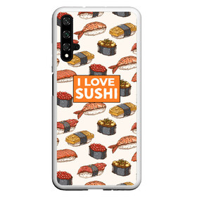 Чехол для Honor 20 с принтом I love sushi Я люблю суши в Тюмени, Силикон | Область печати: задняя сторона чехла, без боковых панелей | japan | japanese | виды суши | гункан | гунканы | икра | красная икра | красная рыба | креветка | лосось | маки | нигири | омлет | паттерн | ролл | роллы | сашими | суси | узор | фастфуд | форель | футомаки