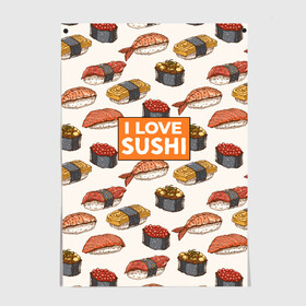 Постер с принтом I love sushi Я люблю суши в Тюмени, 100% бумага
 | бумага, плотность 150 мг. Матовая, но за счет высокого коэффициента гладкости имеет небольшой блеск и дает на свету блики, но в отличии от глянцевой бумаги не покрыта лаком | Тематика изображения на принте: japan | japanese | виды суши | гункан | гунканы | икра | красная икра | красная рыба | креветка | лосось | маки | нигири | омлет | паттерн | ролл | роллы | сашими | суси | узор | фастфуд | форель | футомаки