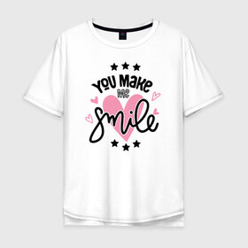 Мужская футболка хлопок Oversize с принтом You Make me Smile в Тюмени, 100% хлопок | свободный крой, круглый ворот, “спинка” длиннее передней части | 