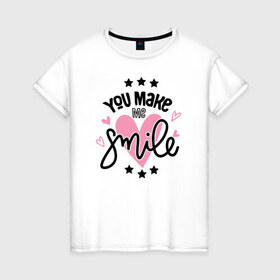 Женская футболка хлопок с принтом You Make me Smile в Тюмени, 100% хлопок | прямой крой, круглый вырез горловины, длина до линии бедер, слегка спущенное плечо | 