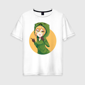 Женская футболка хлопок Oversize с принтом Девушка крипер в Тюмени, 100% хлопок | свободный крой, круглый ворот, спущенный рукав, длина до линии бедер
 | creeper | girl | аниме | девочка | крипер | майнкрафт