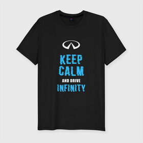 Мужская футболка хлопок Slim с принтом Keep Calm Infinity в Тюмени, 92% хлопок, 8% лайкра | приталенный силуэт, круглый вырез ворота, длина до линии бедра, короткий рукав | Тематика изображения на принте: car | infinity | keep calm | автомобиль | инфинити | сохраняй спокойствие