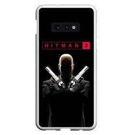 Чехол для Samsung S10E с принтом Hitman III в Тюмени, Силикон | Область печати: задняя сторона чехла, без боковых панелей | 47 | hitman3 | io interactive | killer | pc