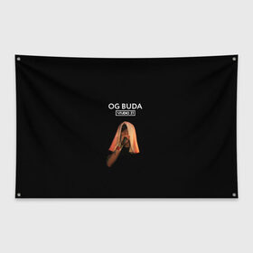 Флаг-баннер с принтом OG Buda в Тюмени, 100% полиэстер | размер 67 х 109 см, плотность ткани — 95 г/м2; по краям флага есть четыре люверса для крепления | melon music | og buda | опг сити | русский рэп | рэп | тюмень | хип хоп
