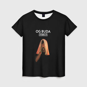 Женская футболка 3D с принтом OG Buda в Тюмени, 100% полиэфир ( синтетическое хлопкоподобное полотно) | прямой крой, круглый вырез горловины, длина до линии бедер | melon music | og buda | опг сити | русский рэп | рэп | тюмень | хип хоп