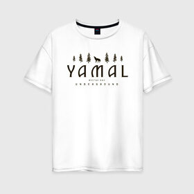 Женская футболка хлопок Oversize с принтом YAMAL UNDERGROUND в Тюмени, 100% хлопок | свободный крой, круглый ворот, спущенный рукав, длина до линии бедер
 | Тематика изображения на принте: 89 | nord | yamal | андеграунд | деревья | культура | музыка | природа | рэп | север | ямал
