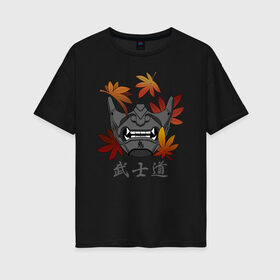 Женская футболка хлопок Oversize с принтом Бусидо в Тюмени, 100% хлопок | свободный крой, круглый ворот, спущенный рукав, длина до линии бедер
 | budo | bushido | demon | ghost of tsushima | japan | katana | ninja | oni | samurai | shinobi | style | анбу | будо | бусидо | демон | иероглифы | катана | клен | ниндзя | они | призрак цусимы | самурай | тенгу | тэнгу | шиноби | японская м