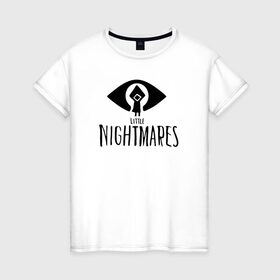 Женская футболка хлопок с принтом Little Nightmares в Тюмени, 100% хлопок | прямой крой, круглый вырез горловины, длина до линии бедер, слегка спущенное плечо | Тематика изображения на принте: game | little | little nightmares | ln | nightmares | игра