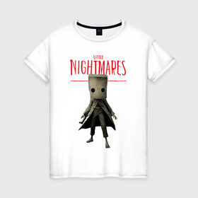 Женская футболка хлопок с принтом Little Nightmares в Тюмени, 100% хлопок | прямой крой, круглый вырез горловины, длина до линии бедер, слегка спущенное плечо | little nightmares | игра | страшилка | страшная игра | ужас | хоррор